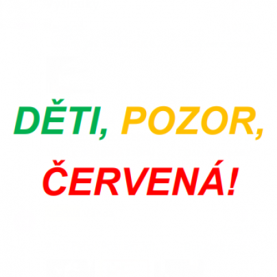 Děti, pozor, červená!